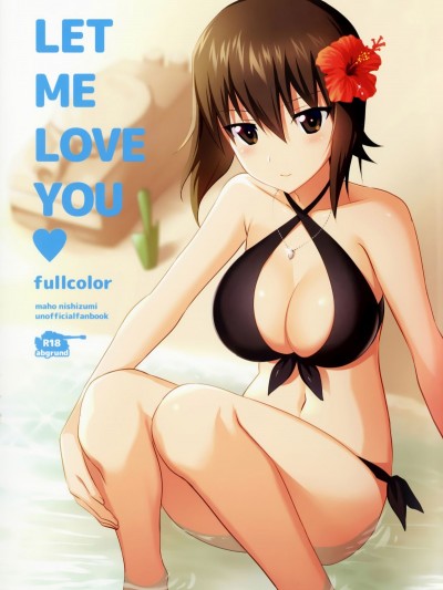 [abgrund (さいかわゆさ)] LET ME LOVE YOU fullcolor (ガールズ&パンツァー)(全彩)[無毒漢化組](C90)